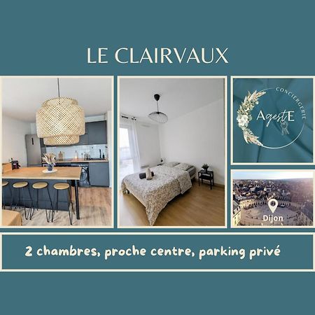 Le Clairvaux - Proche Centre Avec 1 Place En Parking Souterrain Dijon Exterior foto
